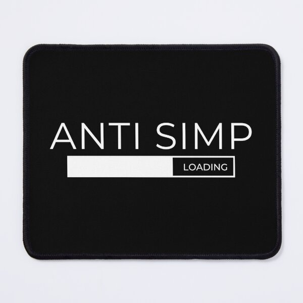 Item preview, ANTI-SIMP designed and sold by Tiredmenphilo.