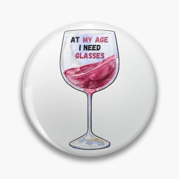 Item preview, At My Age I Need Glasses designed and sold by infazbdeen.