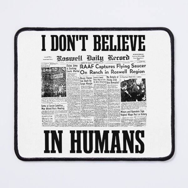 Item preview, I Dont Believe In Humans, Alien UFO Sightings, Black designed and sold by anghelapparel.