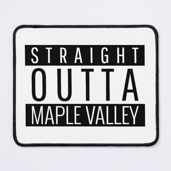 Item preview, Straight Outta Maple Valley Washington designed and sold by Teelogic.
