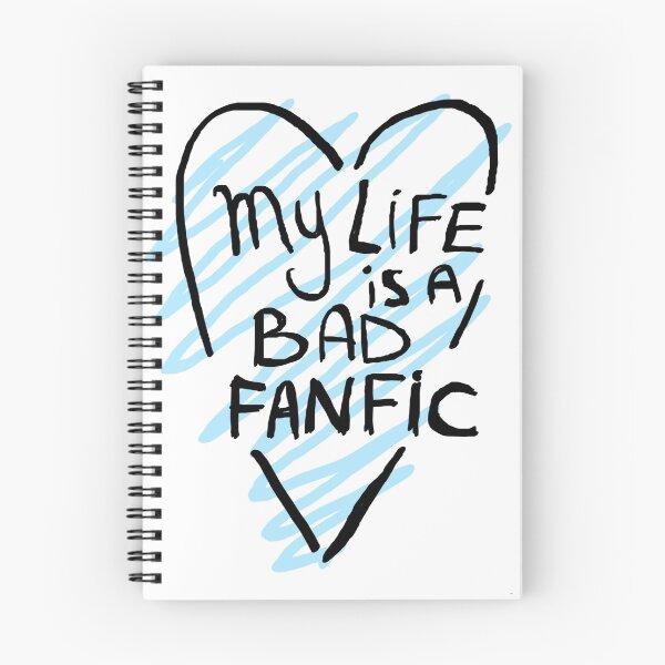 Item preview, My life is a bad fanfic designed and sold by Emma-Moony.