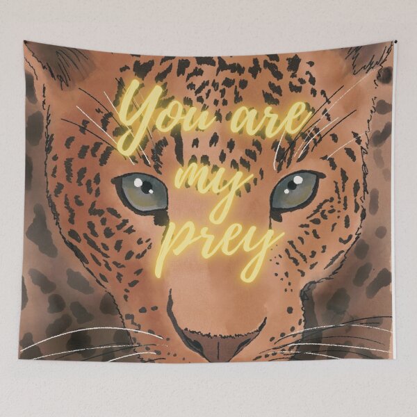 Item preview, You Are My Prey - Leopard Wild Cat designed and sold by BunnyBizarre.