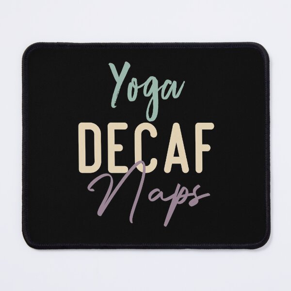 Item preview,  Yoga Decaf Naps  designed and sold by medbdj.