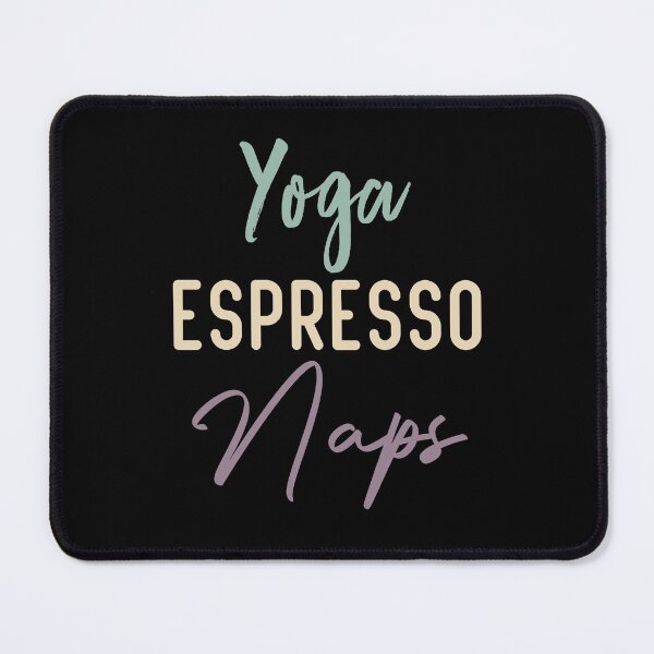 Item preview,  Yoga Espresso Naps  designed and sold by medbdj.