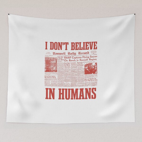 Item preview, I Dont Believe In Humans, Alien UFO Sightings, Red designed and sold by anghelapparel.