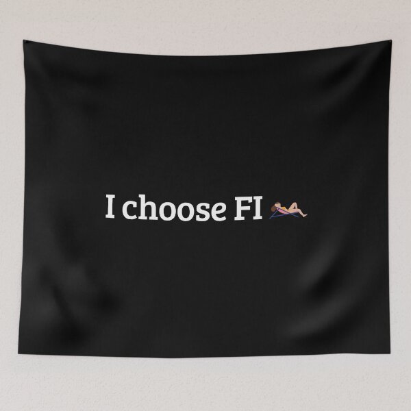 Item preview, I choose FI - Financial Independence - Retire Early designed and sold by Rat to Lion.