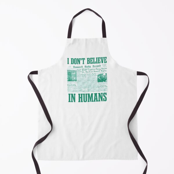 Item preview, I Dont Believe In Humans, Alien UFO Sightings, Green designed and sold by anghelapparel.