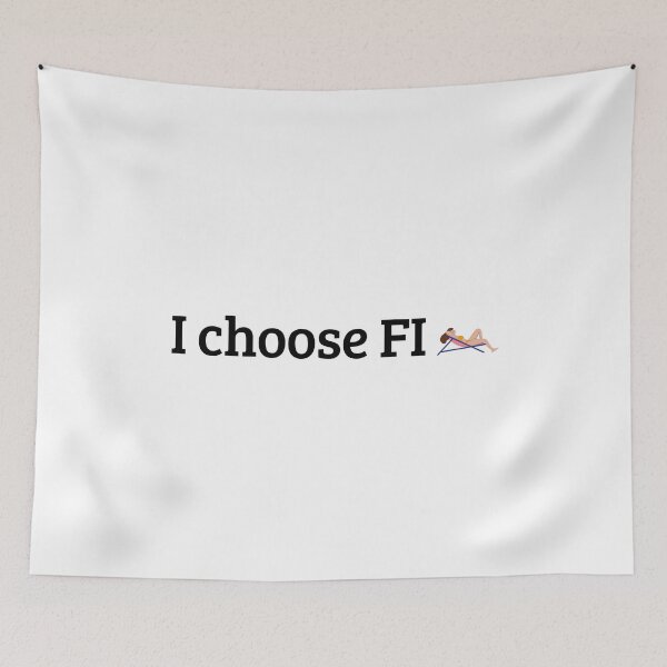Item preview, I choose FI - Financial Independence - Retire Early designed and sold by Rat to Lion.