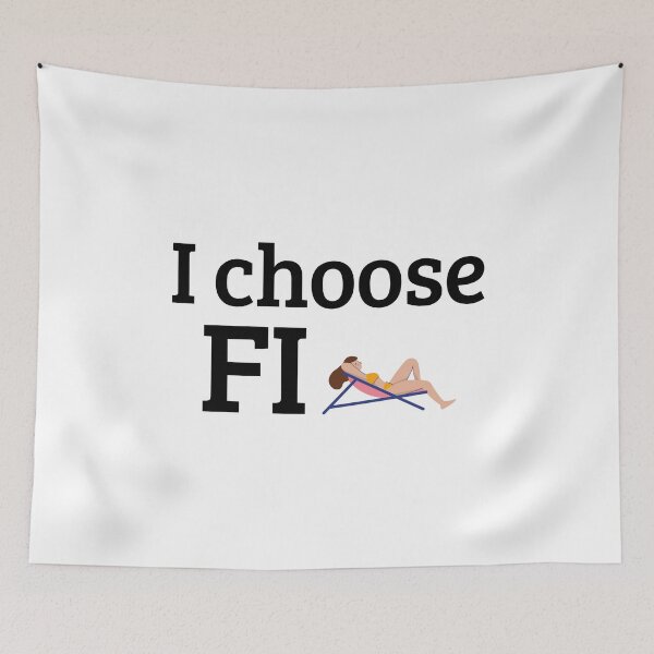 Item preview, I choose FI - Financial Independence - Retire Early designed and sold by Rat to Lion.