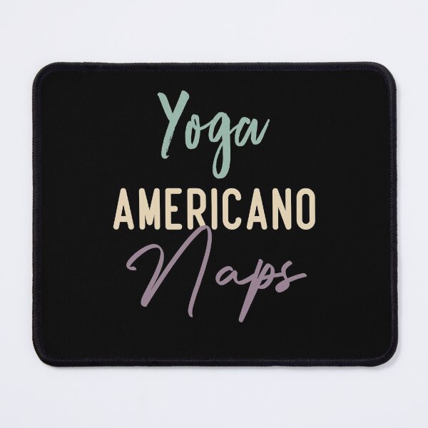 Item preview, Yoga Americano Naps designed and sold by medbdj.