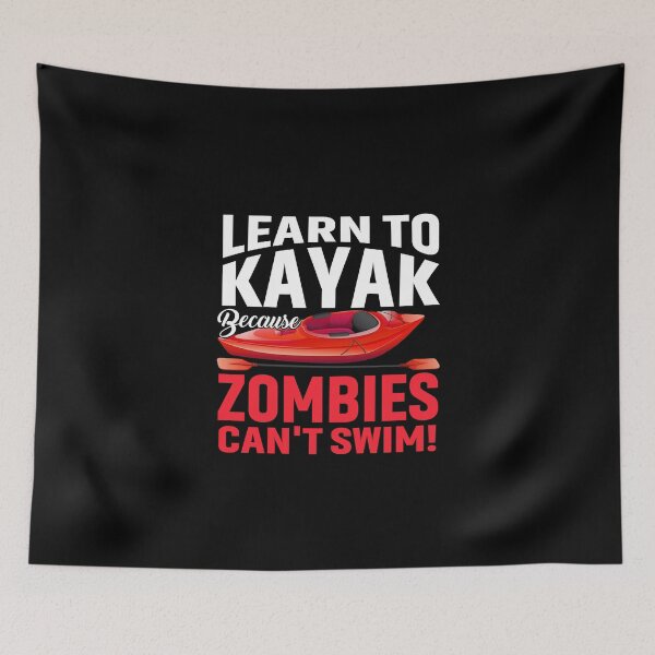 Item preview, Learn to kayak because zombies can’t swim! Funny kayaking Halloween inspired design! designed and sold by HROC.