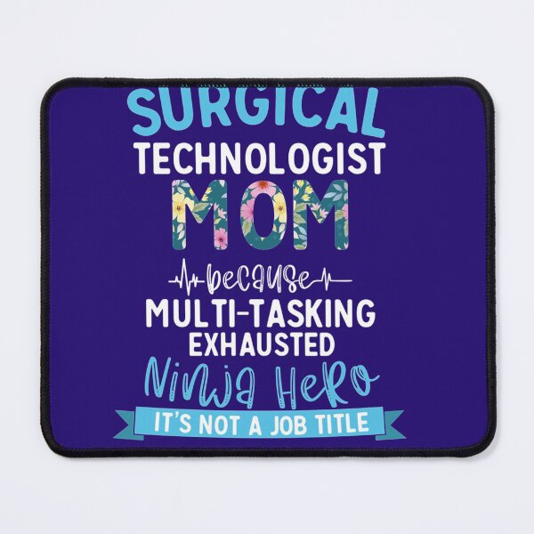 Item preview, Surgical Tech - Surgical technologist mom because multi-tasking exhausted ninja hero its not a job t    designed and sold by HeraDesignCo.