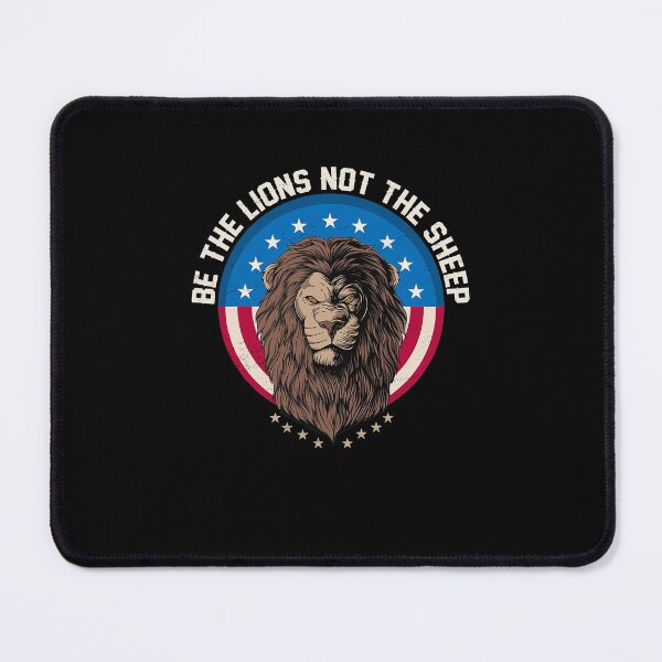 Item preview, Be The Lion Not The Sheep Patriotic Lion American Patriot designed and sold by NeriSplatt.