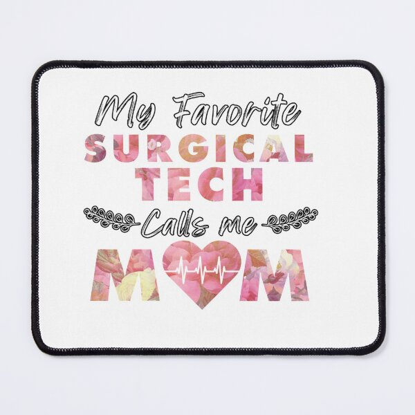 Item preview, Surgical Tech - My Favorite Surgical Tech Calls me Mom   designed and sold by HeraDesignCo.