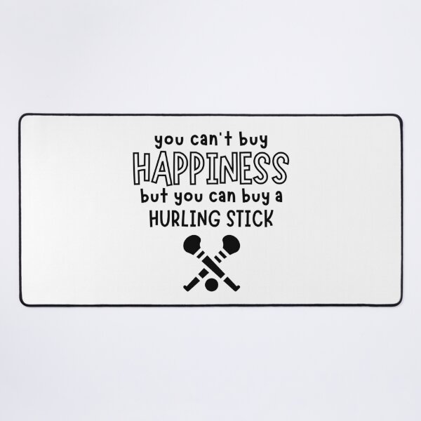 Item preview, You can't buy happiness but you can buy a hurling stick designed and sold by TheGreenGoat.