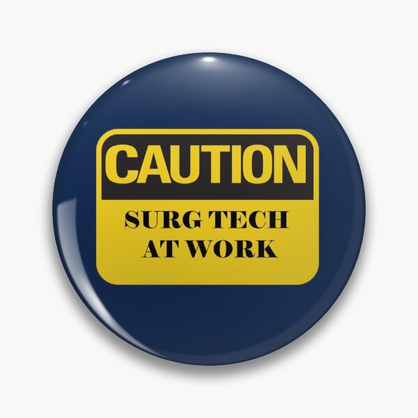 Item preview, Surgical Tech Caution! Surgical Technologist at work   designed and sold by HeraDesignCo.