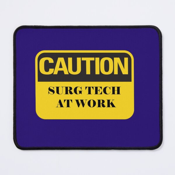 Item preview, Surgical Tech Caution! Surgical Technologist at work   designed and sold by HeraDesignCo.