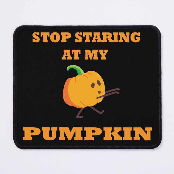 Item preview, Funny Stop Staring At My Pumpkins Halloween Sayings designed and sold by autumnchu.