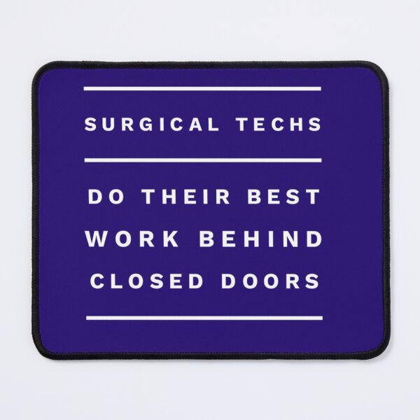 Item preview, Surgical Techs Behind Closed Doors   designed and sold by HeraDesignCo.