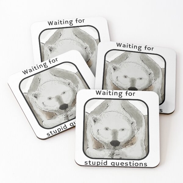 Item preview, Waiting For Stupid Questions - Polar Bear designed and sold by BunnyBizarre.