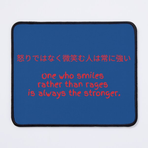 Item preview, One who smiles rather than rages is always the stronger! designed and sold by Krispsm.