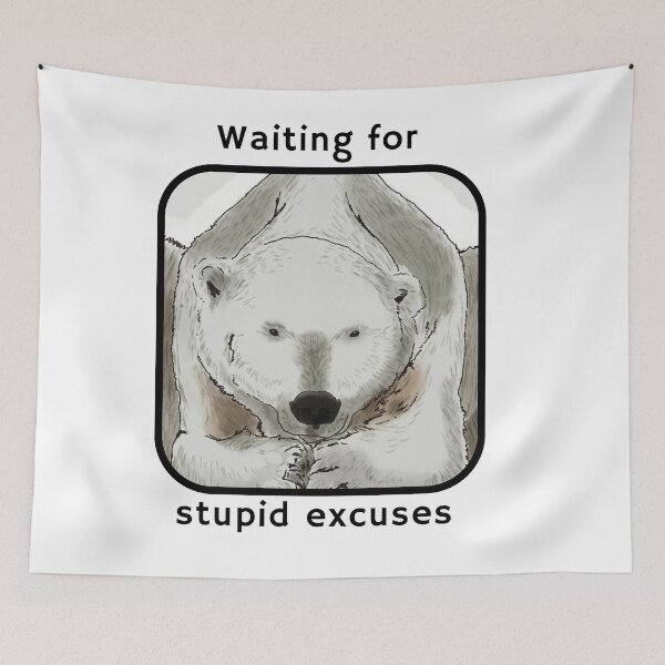 Item preview, Waiting For Stupid Excuses - Polar Bear designed and sold by BunnyBizarre.
