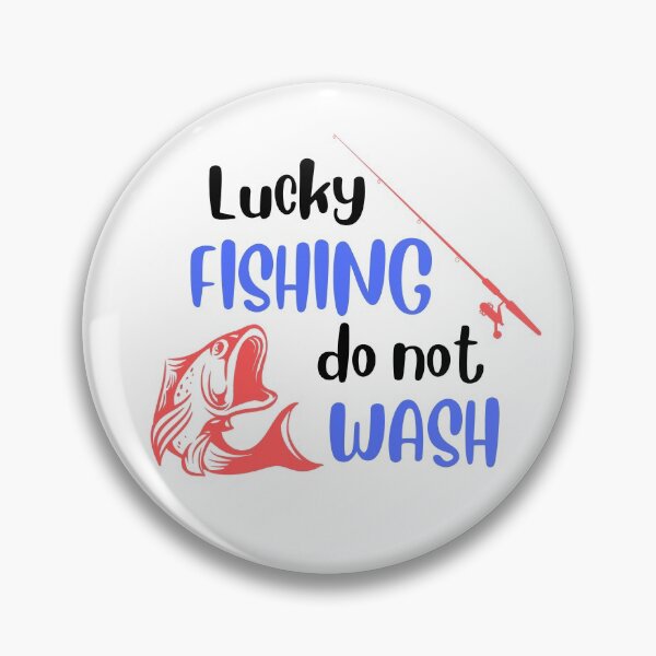 Item preview, Lucky Fishing Do Not Wash designed and sold by dfranc.