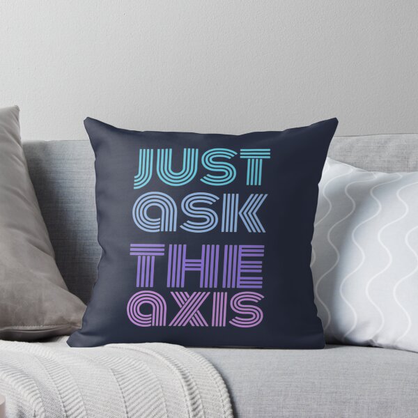 Item preview, Just Ask The Axis designed and sold by Taikamnua.