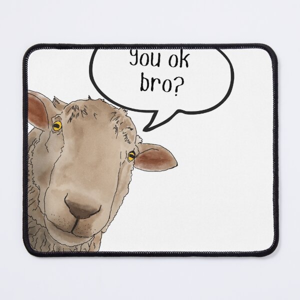 Item preview, You Ok Bro - Funny Sheep designed and sold by BunnyBizarre.