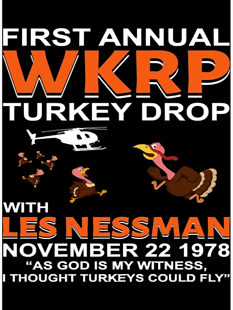 WKRP Thanksgiving day Turkey drop  Poster for Sale by