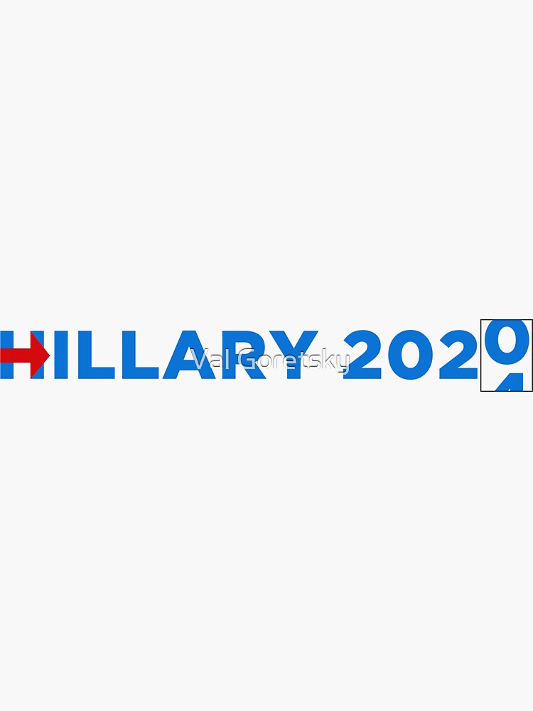 "hillary 2020, 2024, and so on...." Sticker for Sale by RedDax Redbubble