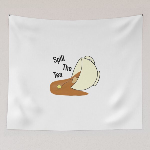 Item preview, Spill The Tea designed and sold by ArtbyLucy27.
