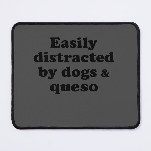 Item preview, Easily Distracted By Dogs And Queso Premium designed and sold by NutaBaco.