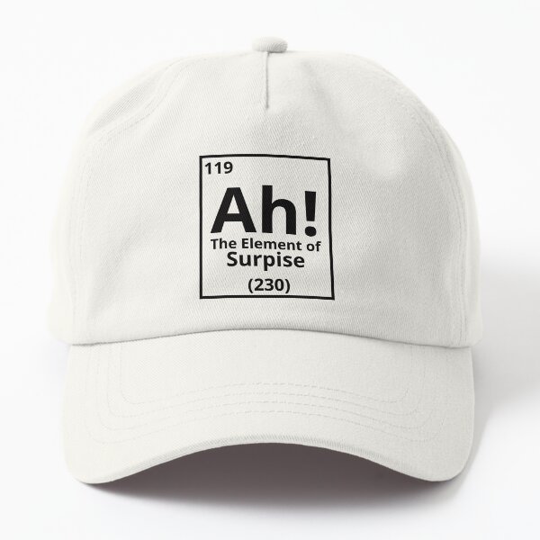 Ah The Element of Surprise Periodic Table Dad Hat