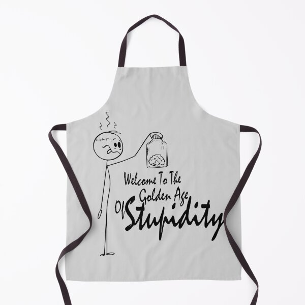Item preview, FUNNY Welcome to the Golden Age of Stupidity GIFT Costume designed and sold by KiraSpace.