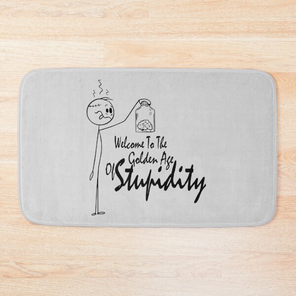Item preview, FUNNY Welcome to the Golden Age of Stupidity GIFT Costume designed and sold by KiraSpace.