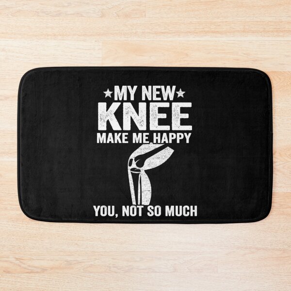 Item preview, My New Knee Make Me Happy Knee Surgery Replacement designed and sold by Stronzi.