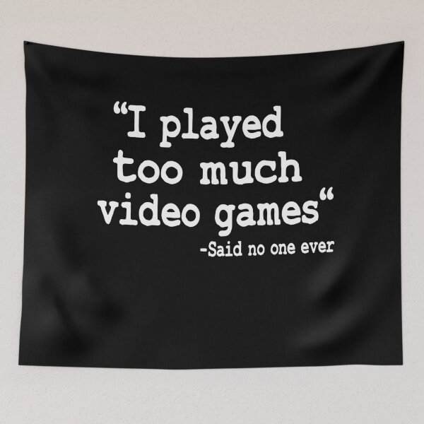 Item preview, I Played Too Much Video Games Funny Gaming Quote designed and sold by Stronzi.