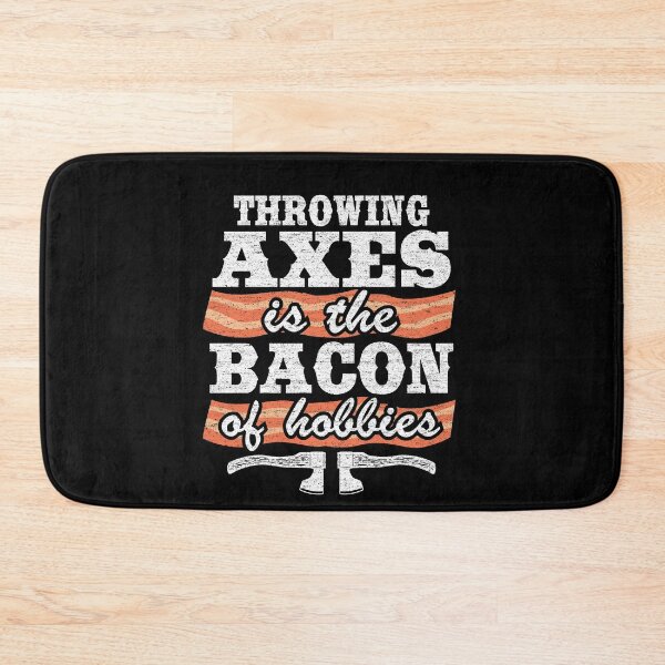 Item preview, Throwing Axes Is The Bacon Of Hobbies Axe Throwing Funny designed and sold by Stronzi.