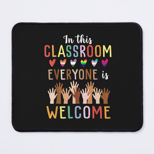 Item preview, In This Classroom Everyone Is Welcome For Teacher T-Shirt designed and sold by Dieter-Marshall.