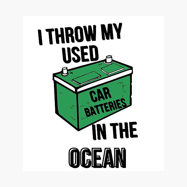 "Throwing Used Car Batteries In The Ocean" Photographic Print by GamingRoom Redbubble