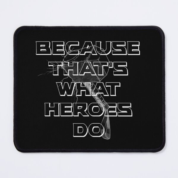 Item preview, That's what heroes do! designed and sold by fanartdesigns.