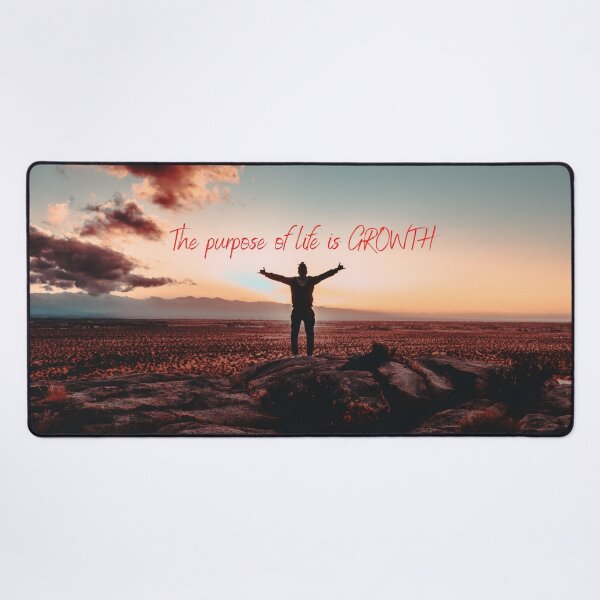 The Purpose of Life Desk Mat