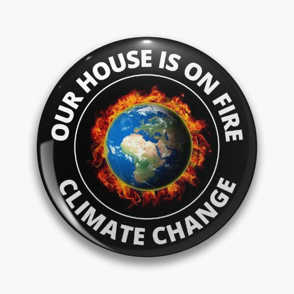 Item preview, Our House Is On Fire Climate Change red alert fight sunny climate change designed and sold by RGRamsey.