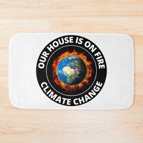 Item preview, Our House Is On Fire Climate Change red alert fight sunny climate change designed and sold by RGRamsey.