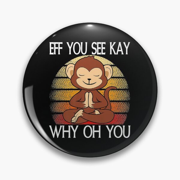 Item preview, Eff You See Kay Why Oh You Monkey Yoga Retro Vintage designed and sold by sharpssmine.