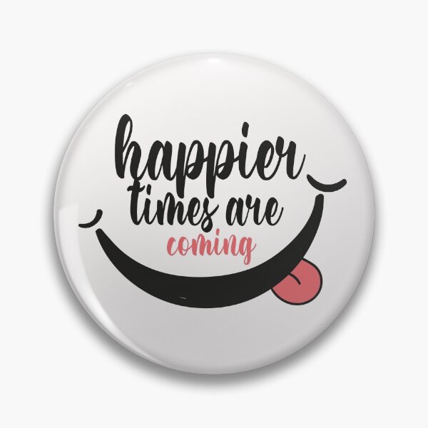 Item preview, Happier Times Are Coming designed and sold by Hero Prod.