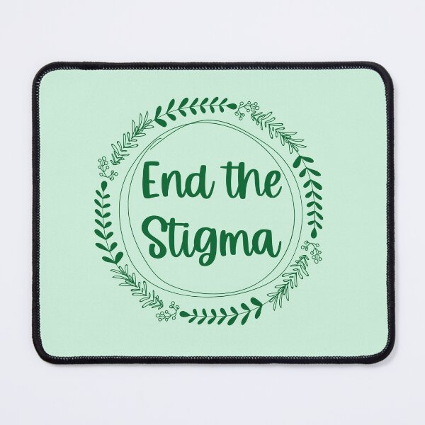 Item preview, End The Stigma Mental Health Awareness designed and sold by Krysanthe.
