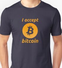 I Accept Bitcoin's! Unisex T-Shirt