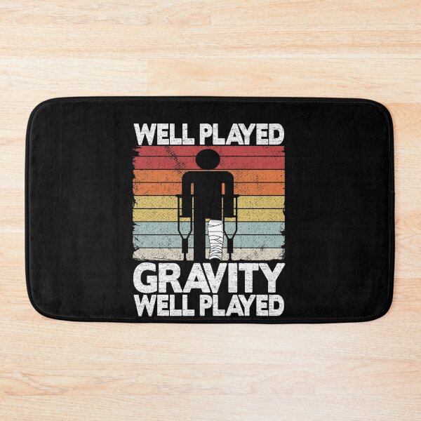 Item preview, Well Played Gravity Funny Broken Ley Get Well Soon designed and sold by Stronzi.